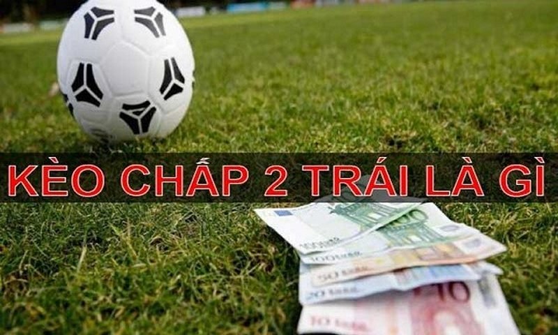 Keo Chap 2 trai top88 Copy Kèo Chấp 2 trái